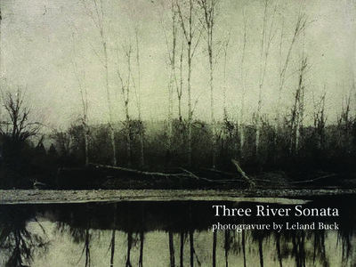 Three River Sonata: Photogravures of the Clark Fork Watershed
